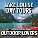 Lake Louise Day Tours The Complete Adventure for Outdoor Lovers