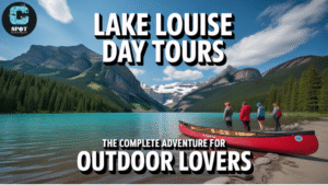 Lake Louise Day Tours The Complete Adventure for Outdoor Lovers