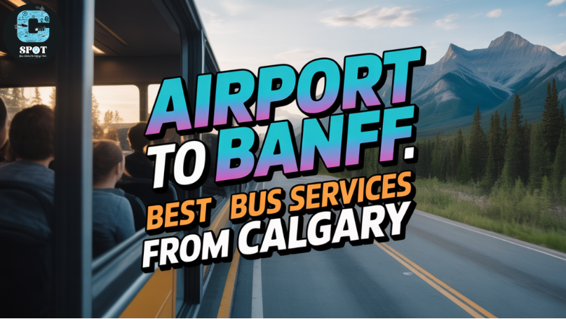 Airport to Banff: Best Bus Services from Calgary