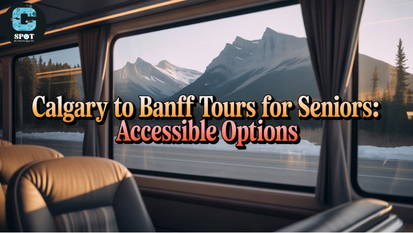 Calgary to Banff Tours for Seniors Accessible Options