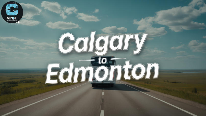 Calgary to Edmonton by Bus: A Traveler’s Complete Guide