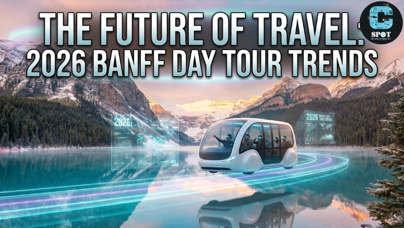 The Future of Travel: 2026 Banff Day Tour Trends (Small Groups, Tech, & Sustainability)