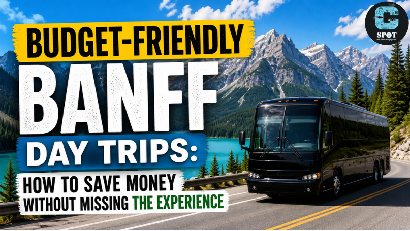Budget-Friendly Banff Day Trips: How to Save Money Without Missing the Experience